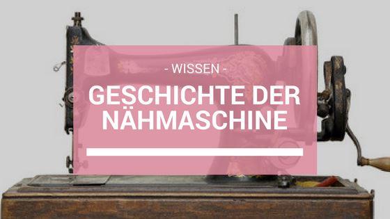 geschichte der nähmaschine